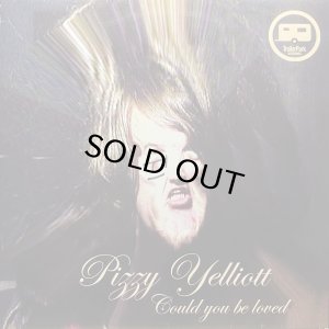 画像1: PIZZY YELLIOTT - COULD YOU BE LOVED (1)
