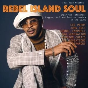 画像1: V.A. - REBEL ISLAND SOUL: REGGAE, FUNK & SOUL IN JAMAICA IN THE 1970S (1)
