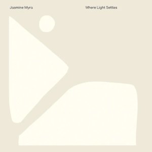 画像1: JASMINE MYRA - WHERE LIGHT SETTLES (1)