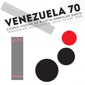 画像1: V.A. - VENEZUELA 70: COSMIC VISIONS OF A LATIN AMERICAN EARTH - VENEZUELAN EXPERIMENTAL ROCK IN THE 1970S (1)