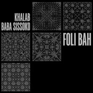 画像1: DJ KHALAB & BABA SISSOKO - FOLI BAH (1)