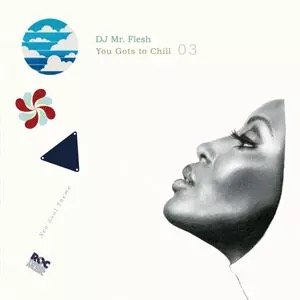 画像1: DJ MR.FLESH - YOU GOTS TO CHILL 03 【CD】 (1)