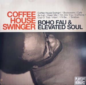 画像1: BOHO FAU & ELEVATED SOUL - COFFEE HOUSE SWINGER (1)